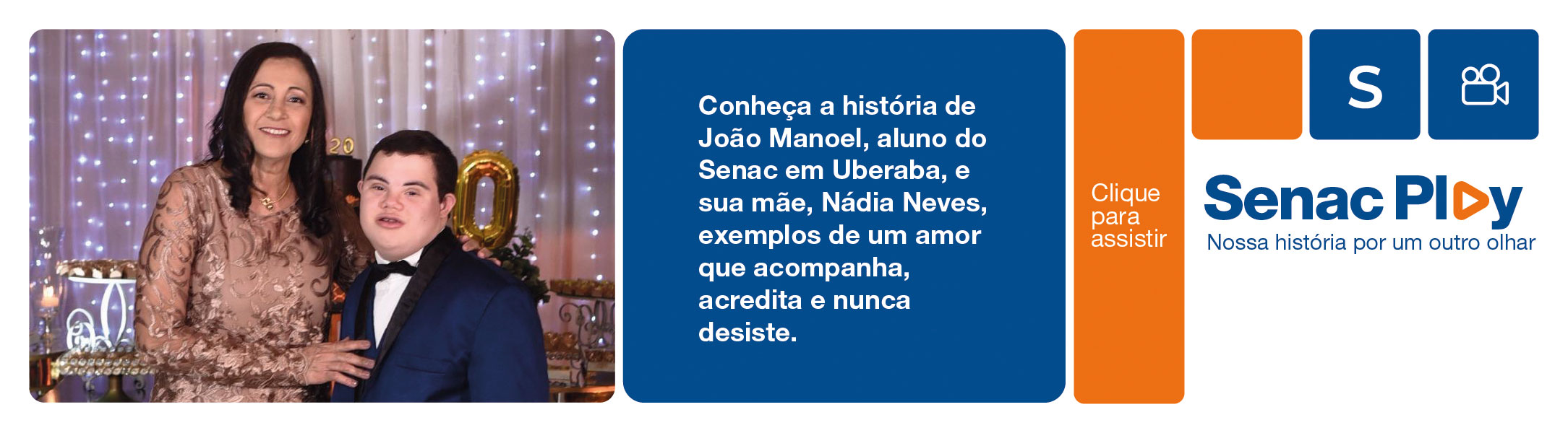 Senac Play - João Manoel e sua mãe