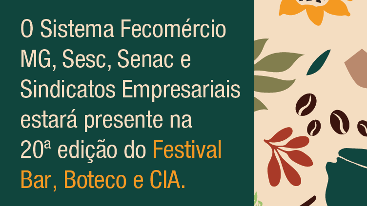 Sistema Fecomércio MG participa da 20ª edição do Festival Bar, Boteco e CIA em Ponte Nova com gastronomia e grandes atrações culturais