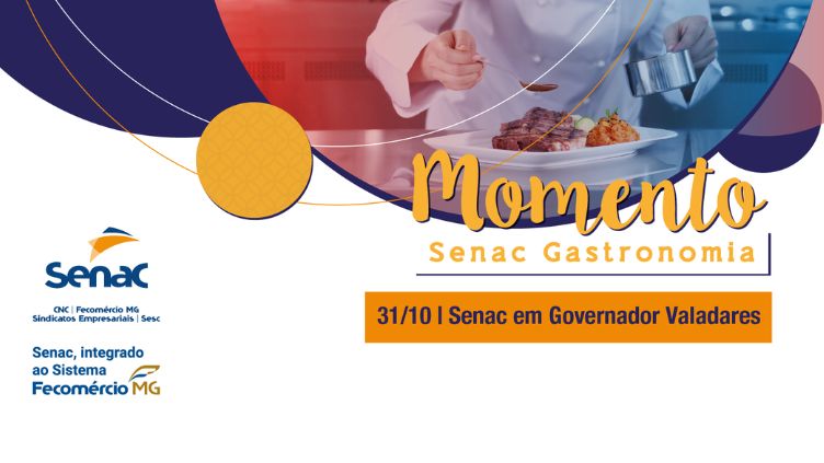 Senac realiza 1ª edição do Momento Senac Gastronomia em Governador Valadares